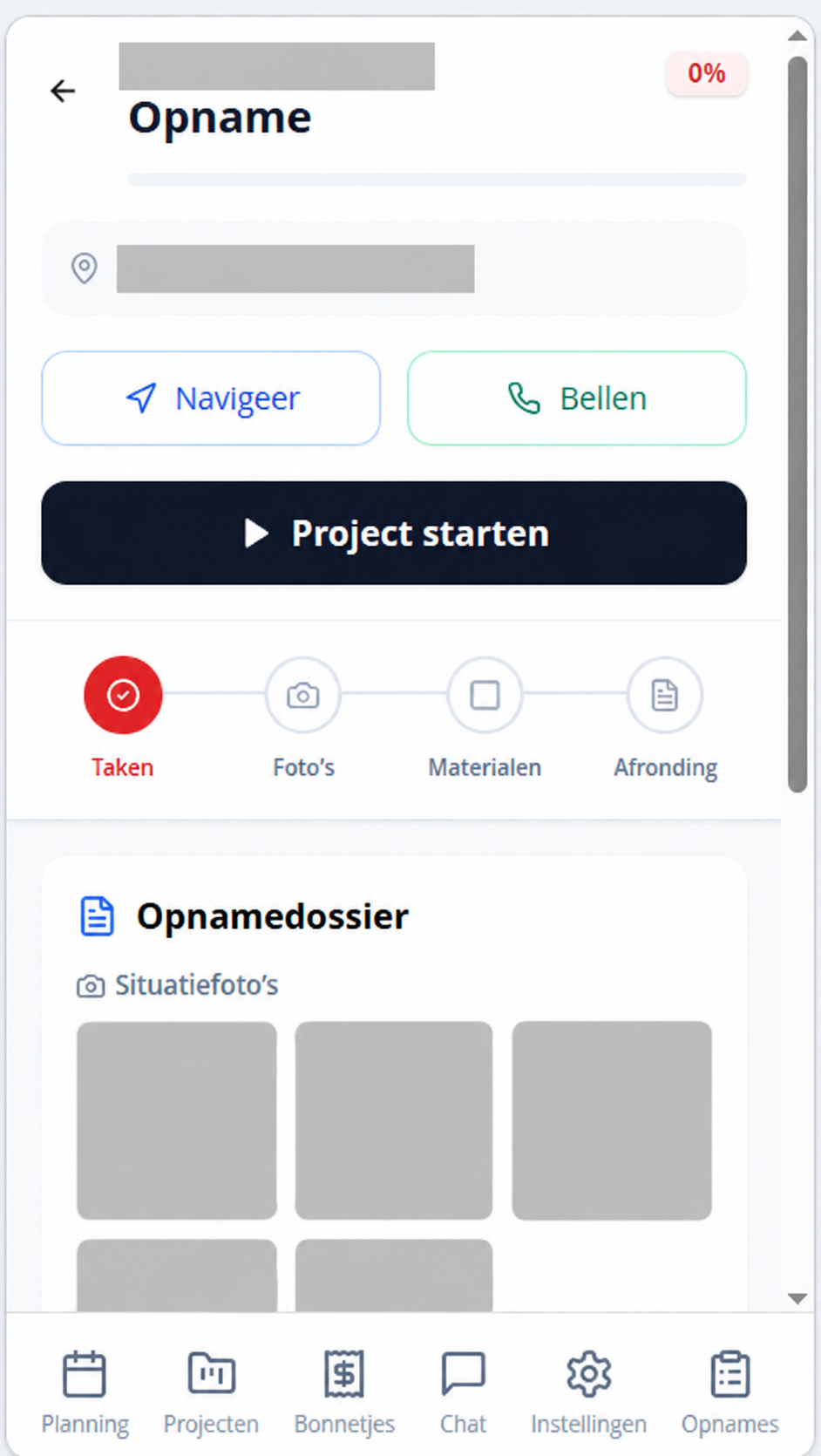 Mobiel opnamescherm met projectstart, dossier en stappen voor taken, foto’s, materialen en afronding. Naam, adres en privéfoto’s zijn afgeschermd.