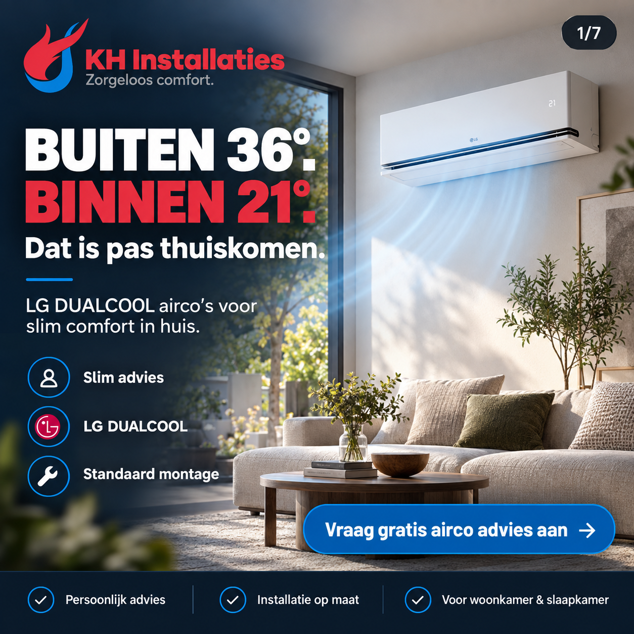 Buiten 36°, binnen 21°. De openingskaart zet wooncomfort centraal en nodigt uit tot gratis aircoadvies.